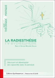 La radiesthésie - Traité théorique & pratique